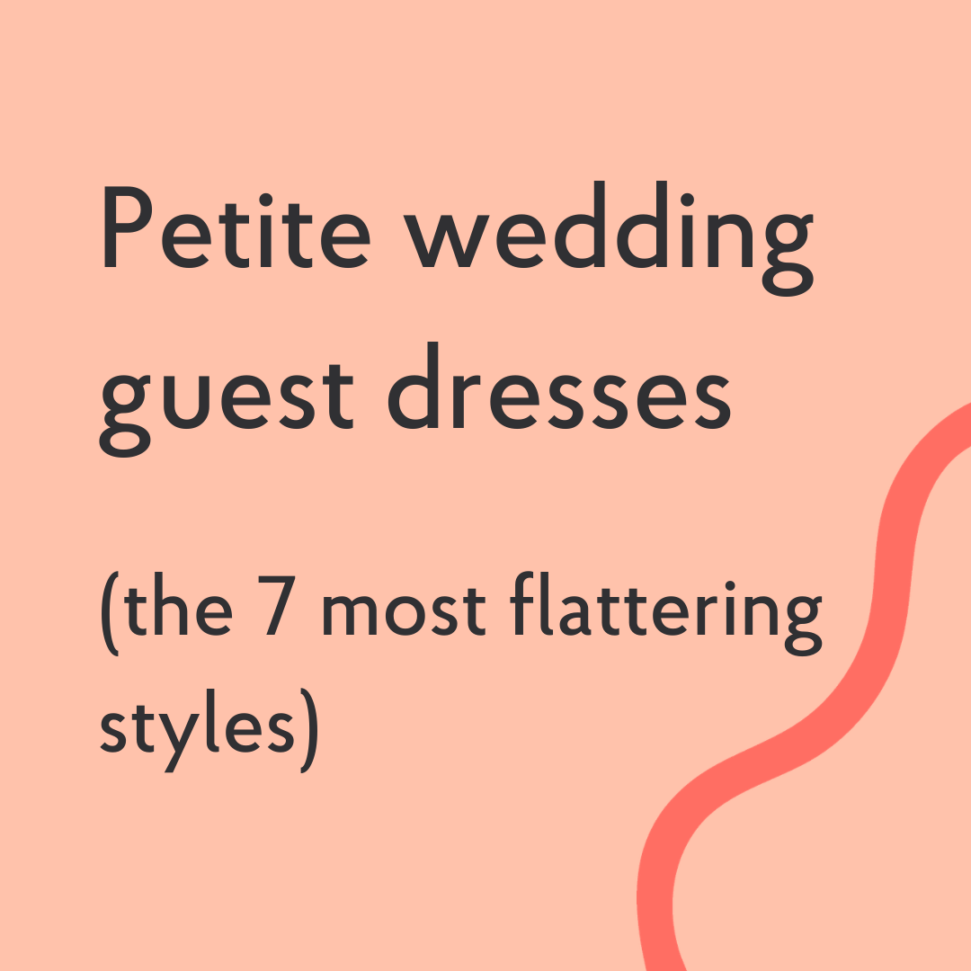 Petite wedding guest dresses: the 7 most flattering styles